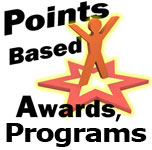 Points based awards programs.